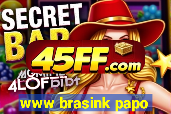 www brasink papo